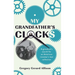 My Grandfather's Clocks: The True Story of a Grandson's Search for an American Inventor's Lost Collection