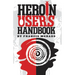 Heroin User's Handbook