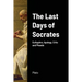The Last Days of Socrates: Euthyphro, Apology, Crito and Phaedo