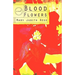 Blood Flowers