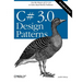 C# 3.0 Design Patterns: Use the Power of C# 3.0 to Solve Real-World Problems