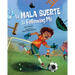 La Mala Suerte Is Following Me