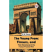The Young Franc Tireurs, And Their Adventures In The Franco-Prussian War