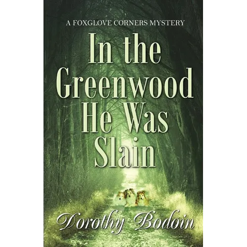 In the Greenwood He Was Slain