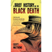 A Brief History On The Black Death - The Black Plague Unveiled: A Compelling Collection of Facts & Trivia From History's Darkest Pandemic