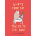 What's Your Cat Trying to Tell You?