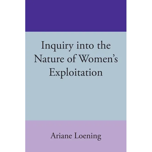 Inquiry into the Nature of Women's Exploitation