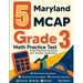5 Maryland MCAP Grade 3 Math Practice Tests: Proven Practice for Top Scores with Detailed Explanations