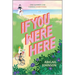 If You Were Here