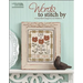 Words to Stitch by (Leisure Arts #5356): Words to Stitch by
