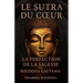 Le Sutra du Coeur: La Perfection de la Sagesse
