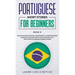 Portuguese Short Stories for Beginners Book 5: Over 100 Dialogues & Daily Used Phrases to Learn Portuguese in Your Car. Have Fun & Grow Your Vocabular