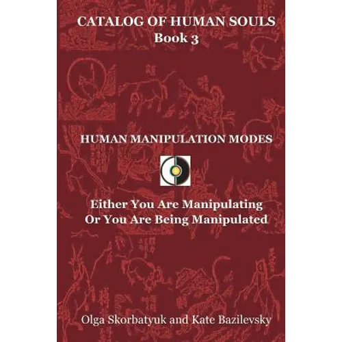 Human Manipulation Modes: Either You Are Manipulating Or You Are Being Manipulated