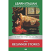 Learn Italian with Beginner Stories: Interlinear Italian to English