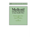 Medicaid & Other Experiments in State Health Policy