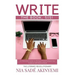 Write the Book, Sis!: An Interactive Guide to Writing A Powerful Book Your Audience Will Want to Read