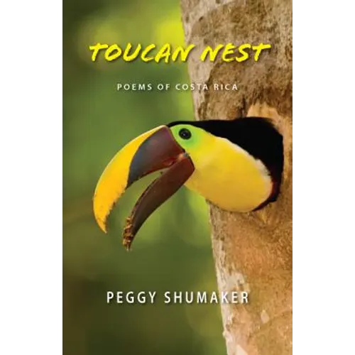 Toucan Nest: Poems of Costa Rica