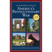 An Explorer's Guide to America's Revolutionary War: Revolutionary Towns, Battlefields, Important Leaders, Iconic Places