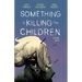 Something Is Killing the Children Vol. 8