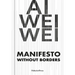 AI Weiwei - Manifesto Without Borders