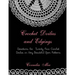 Crochet Doilies and Edgings: Directions for Twenty Four Crochet Doilies in Very Beautiful Patterns