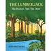 The Lumberjack: The Beaver And The Deer