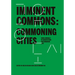 Imminent Commons: Commoning Cities: Seoul Biennale of Architecture and Urbanism 2017