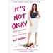 It's Not Okay: Turning Heartbreak Into Happily Never After