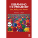 Disbanding the Patriarchy: Sex, Policy, and Power