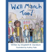 We'll March Too!