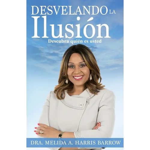 Develando La Ilusión: Descubra quién es usted