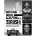 Mastering Digital Sculpting with ZBrush 2025: Everything You Need to Know From Basics to Masterpieces