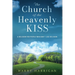 The Church of the Heavenly KISS: A Religion For People Who Don't Like Religion