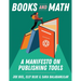 Books and Math: A Manifesto on Publishing Tools