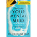 Cleaning Up Your Mental Mess: 5 Simple, Scientifically Proven Steps to Reduce Anxiety, Stress, and Toxic Thinking