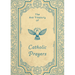 The Ave Treasury of Catholic Prayers