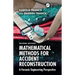 Mathematical Methods for Accident Reconstruction: A Forensic Engineering Perspective