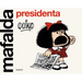 Mafalda Presidenta / Mafalda President