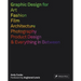 Graphic Design for Art, Fashion, Film, Architecture, Photography, Product Designand Everything in Between