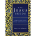 The Jesus Seeds: Igniting Your Soul-Guided Life