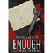 More Than Enough
