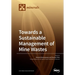 Towards a Sustainable Management of Mine Wastes: Reprocessing, Reuse, Revalorization and Repository