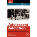 Adolescent Addiction: Epidemiology, Assessment, and Treatment