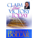 Claim Your Victory Today: 10 Steps That Will Revolutionize Your Life