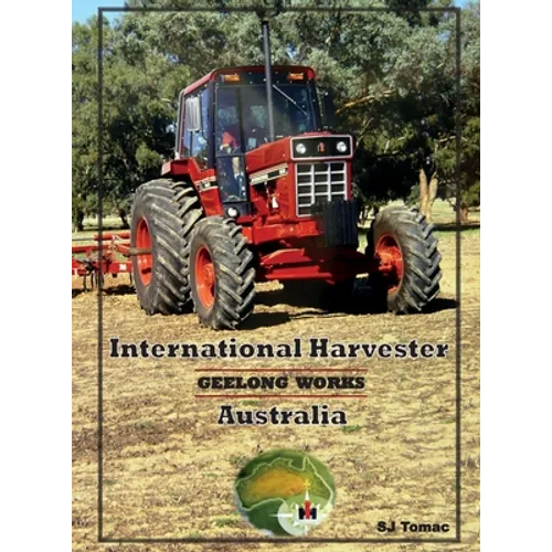 International Harvester Australia: Geelong Works