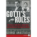 Gotti's Rules: The Story of John Alite, Junior Gotti, and the Demise of the American Mafia