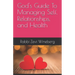 God's Guide To Managing Self, Relationships, and Health