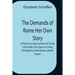 The Demands Of Rome Her Own Story Of Thirty-One Years As A Sister Of Charity In The Order Of The Sisters Of Charity Of Providence Of The Roman Catholi