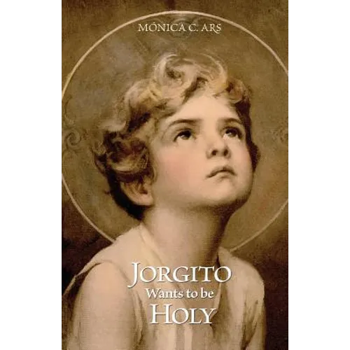 Jorgito Wants to be Holy