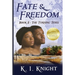 Fate & Freedom: Book II - The Turning Tides